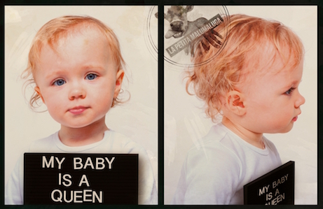 My baby is a queen